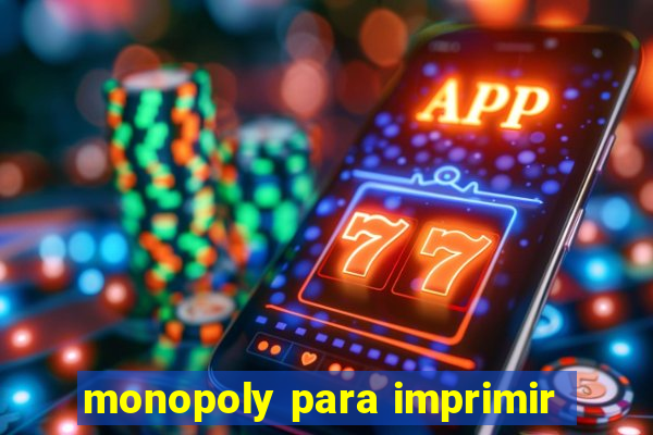 monopoly para imprimir